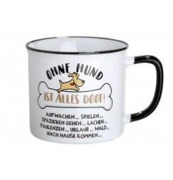 Tasse Mug Becher Ohne Hund Ist Alles Doof Pfotli Shop